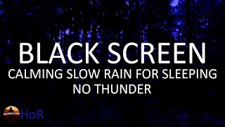 Night Forest Rain Sounds for Sleeping, Black Screen No Thunder Insomnia Relief by House of Rain