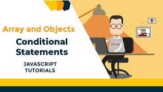 Arrays, objects and conditional statements in JavaScript