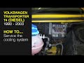 Volkswagen Transporter T4 (1990 - 2003) - Coolant change