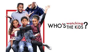 Who's Watching The Kids | Funny Family Movie Starring Lavell Crawford,  Elise Ne