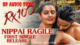 Nippai Ragile 8D Audio Song |Rx100| |Payal Rajput| #rx100 #dimensionalsongs