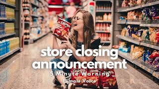 Female Voice - 5 Minute Store Closing Announcement