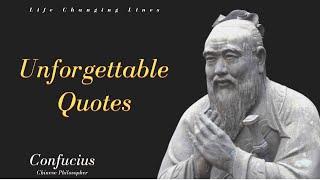 Confucius Quotes | Unforgettable Quotes | Lao Tzu Quotes | Chinese Proverbs