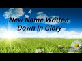 New Name Written Down In Glory | Jesus is mine Lyrics