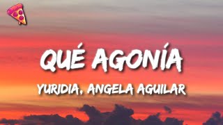 Yuridia, Angela Aguilar - Qué Agonía