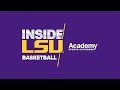 Inside LSU Basketball - Episode 9