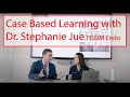 Dr  Stephanie Jue Case Based Learning CBL part 1 of 3