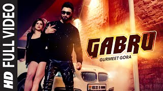Gabru (Full Song) Gurmeet Gora | Latest Punjabi Song 2016 | T-Series Apna Punjab