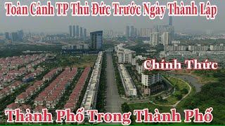 Toàn Cảnh Thành Phố Thủ Đức Trước Ngày Thành Lập - Thành Phố Trong TP