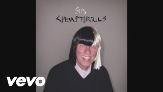 Sia: Cheap Thrills (ft. Sean Paul & Nicky Jam)