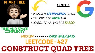 Construct Quad Tree (Leetcode - 427) - (Google) : Explanation ➕ Live Coding
