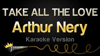 Arthur Nery - TAKE ALL THE LOVE (Karaoke Version)