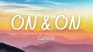 On & On - Cartoon (Lyrics) feat. Daniel Levi [SongFully]