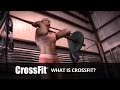 What is CrossFit? What is CrossFit?