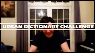 Urban Dictionary Challenge | James Marriott
