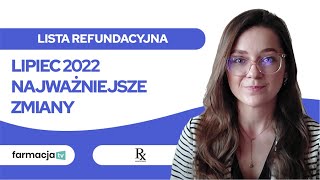 Lista refundacyjna lipiec 2022 - najważniejsze zmiany