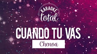 Cuando tu Vas - Chenoa - Karaoke con Coros