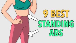 9 ABSOLUTE BEST EXERCISES - STANDING ABS - LOSE BELLY FAT AND SCULPT LEGS