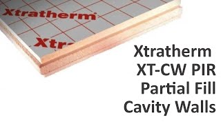 Xtratherm XT/CW T\u0026G Thin-R PIR Insulation Partial Fill Cavity Walls