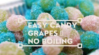 Candy Cracked Grapes: Easy! No Boil Method!!