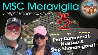 MSC Meraviglia Cruise from Brooklyn to the Bahamas Part 2.  Port Canaveral, Nassau, Casino \u0026 Karaoke