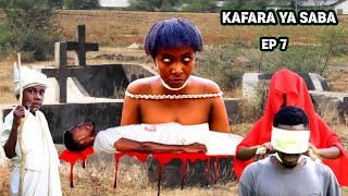 KAFARA YA SABA | ep 07 |