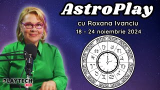 HOROSCOP 18-24 NOIEMBRIE 2024 cu Roxana Ivanciu. Zodia care trebuie să fie atentă cu banii