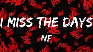 NF - I Miss The Days (Lyrics)