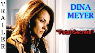 Fatal Secrets - Trailer #2 🇺🇸 - DINA MEYER.