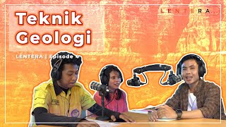 LENTERA Eps. 4 - Teknik Geologi