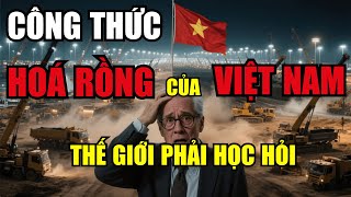 Không còn là nước nghèo: Việt Nam đã tìm ra công thức hóa Rồng mà thế giới phải học hỏi?