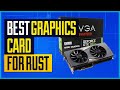 Best Graphics Card For Rust [Top 5 Picks]