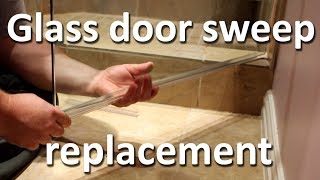 Shower glass door sweep replacement