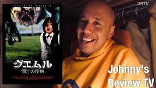 「グエムル-漢江の怪物- 」Johnny's Review TV