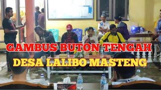 GAMBUS BUTON TENGAH DESA LALIBO MASTENG