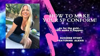 HOW TO MAKE YOUR SP CONFORM! Success Story Feat Alexis