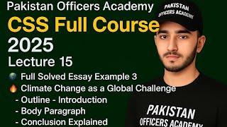 🎓 CSS Essay Lecture 15 | Full Solved Example 📖 Climate Change - Global & Pakistan’s Response