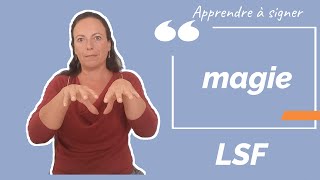Signer MAGIE en LSF (langue des signes française). Apprendre la LSF par configuration