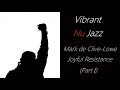 Nu Jazz [Mark de Clive-Lowe - Joyful Resistance (Part I)] | ♫ RE ♫