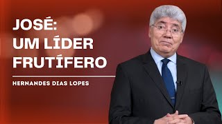 JOSÉ E A JORNADA DA FÉ: LIÇÕES PARA SUA VIDA - HERNANDES DIAS LOPES