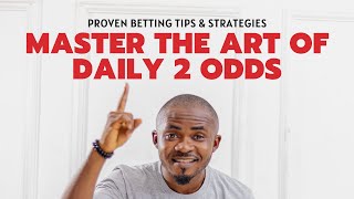 Master the Art of Daily 2 Odds #FootballPredictions | #bettingstrategies & Tips