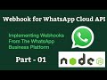 Webhooks for WhatsApp Cloud API |Getting replies from users in WhatsApp cloud API | 2022 | Part -01