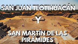 2 pueblos Mágicos en un viaje | Que visitar en San Juan Teotihuacán y San Martín de las Pirámides