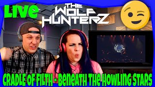 CRADLE OF FILTH - Beneath The Howling Stars (LIVE VIDEO) THE WOLF HUNTERZ Reactions