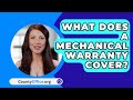 What Does A Mechanical Warranty Cover? - CountyOffice.org