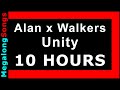 Alan x Walkers - Unity 🔴 [10 HOUR LOOP] ✔️