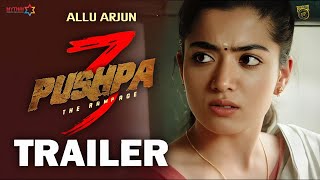 Pushpa 3 - The Rampage | Official Trailer | Allu Arjun | Sukumar | Rashmika | Fahadh New Updates