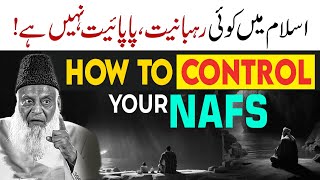 How To Control Your Nafs Mind & Thoughts | Dr Israr Ahmed Life Changing Clip