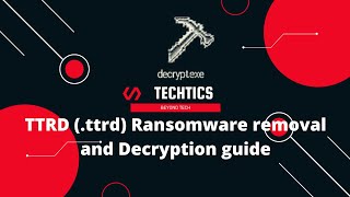 TTRD Ransomware | (.ttrd) Extension | Virus Removal and Decryption Guide | STOP/DJVU Ransom