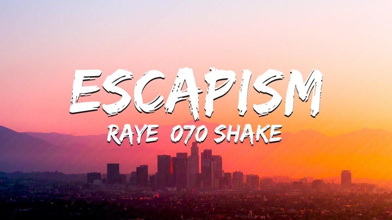 RAYE, 070 Shake - Escapism (Lyrics) 🎶 - YouTube